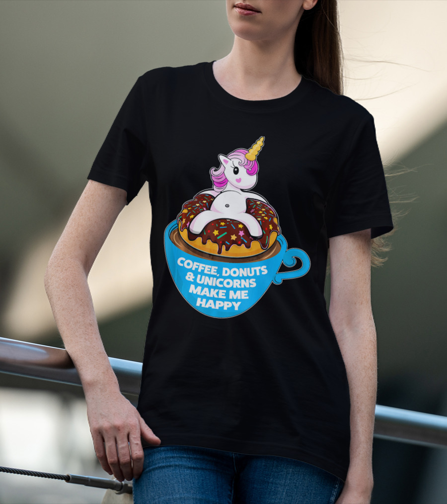 Coffee Donuts And Unicorns Make Me Happy T-Shirt