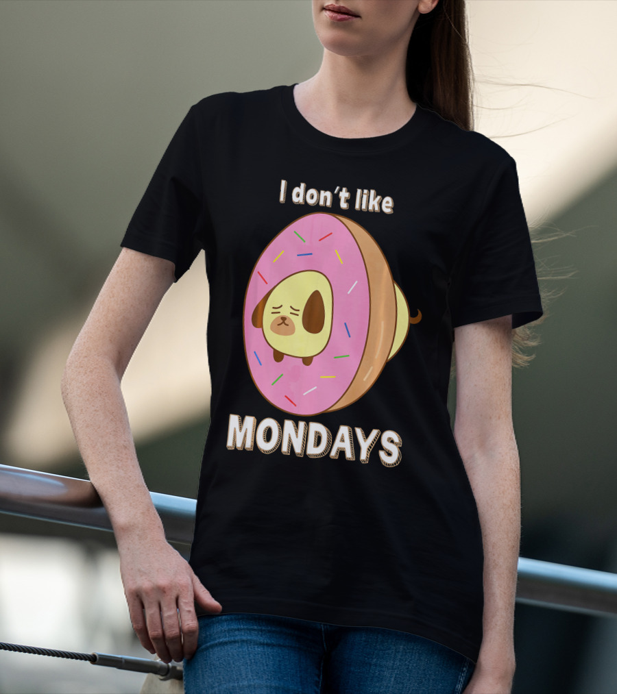 I Don’t Like Mondays Donut Dog T-Shirt