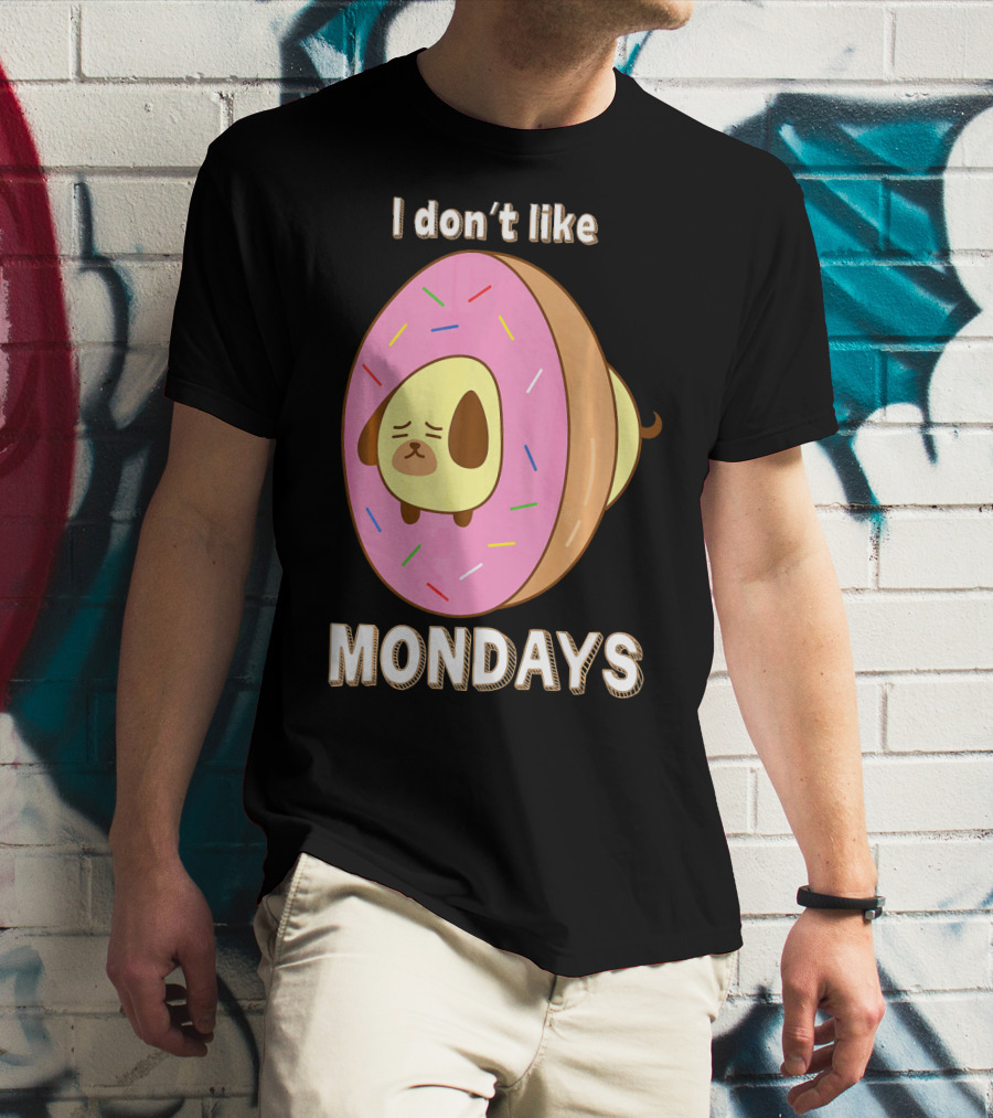 I Don’t Like Mondays Donut Dog T-Shirt