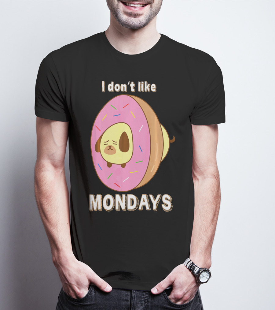 I Don’t Like Mondays Donut Dog T-Shirt