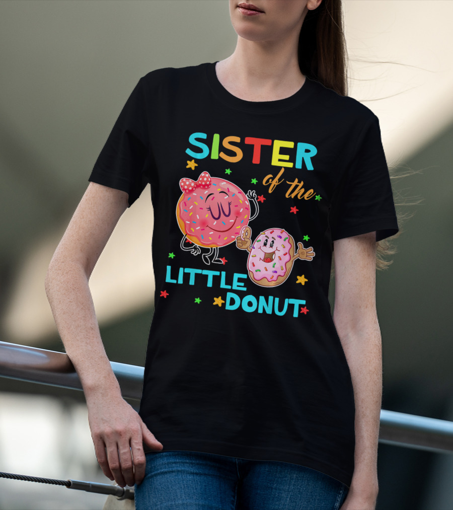 Sister Of The Little Donut Birthday With Colorful Star Accents T-Shirt