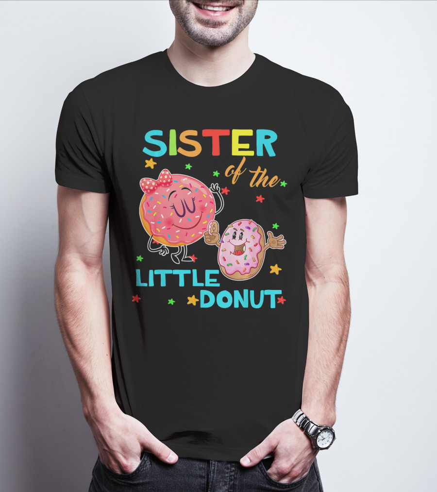 Sister Of The Little Donut Birthday With Colorful Star Accents T-Shirt