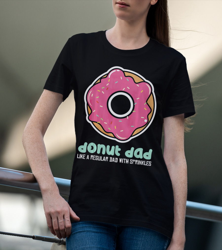 Donut Dad Like A Regular Dad With Sprinkles T-Shirt