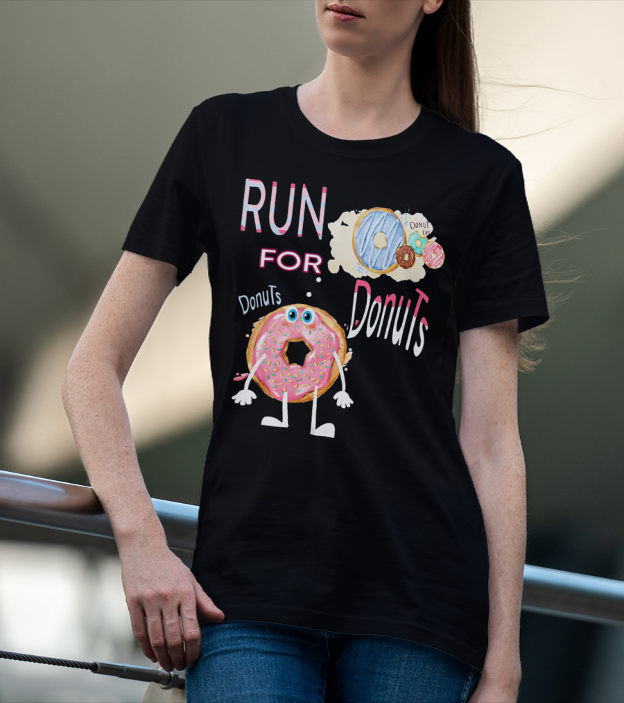 RUN FOR Donuts DonuT FOo DonuTS T-Shirt