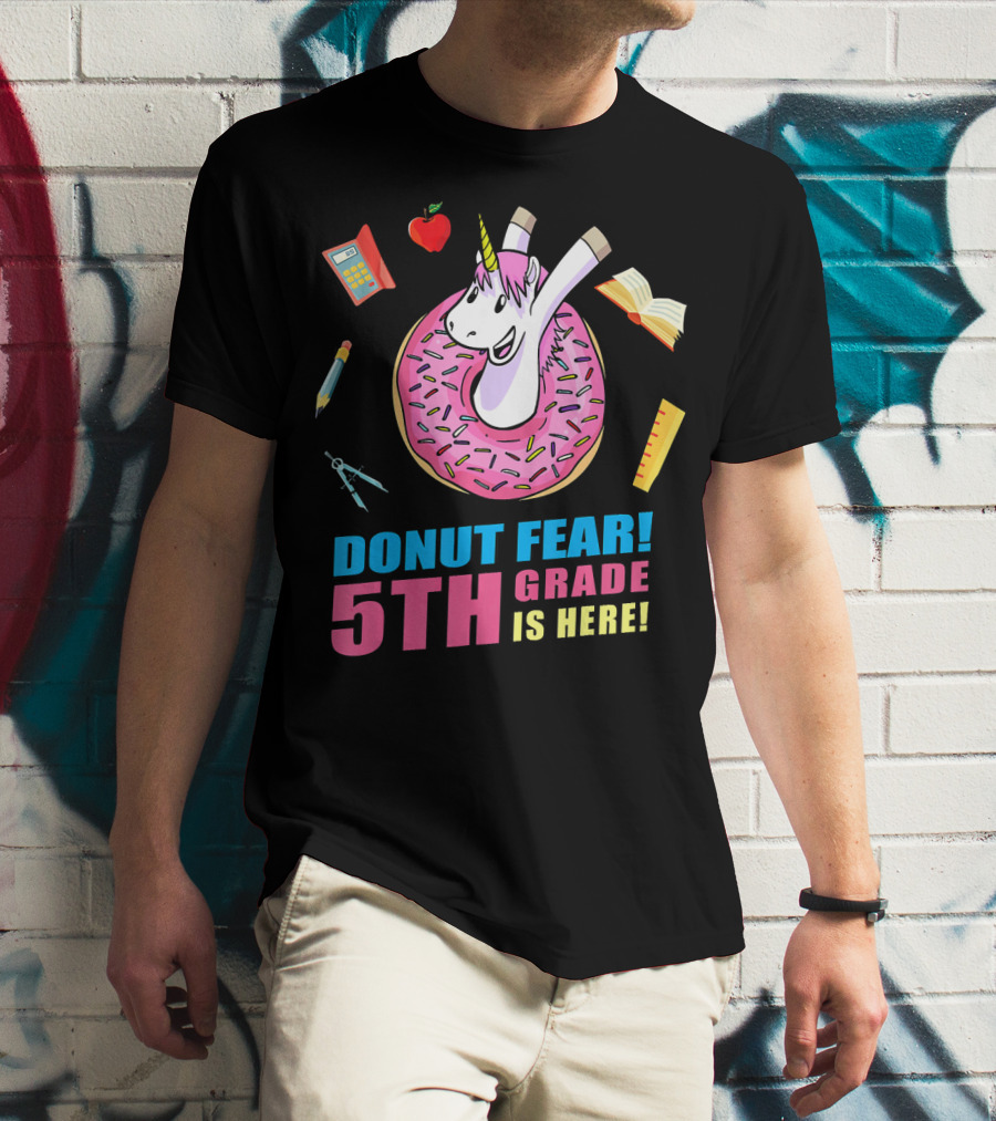 Donut Fear 5th Grade Unicorn With School Supplies Fun Back To School T-Shirt