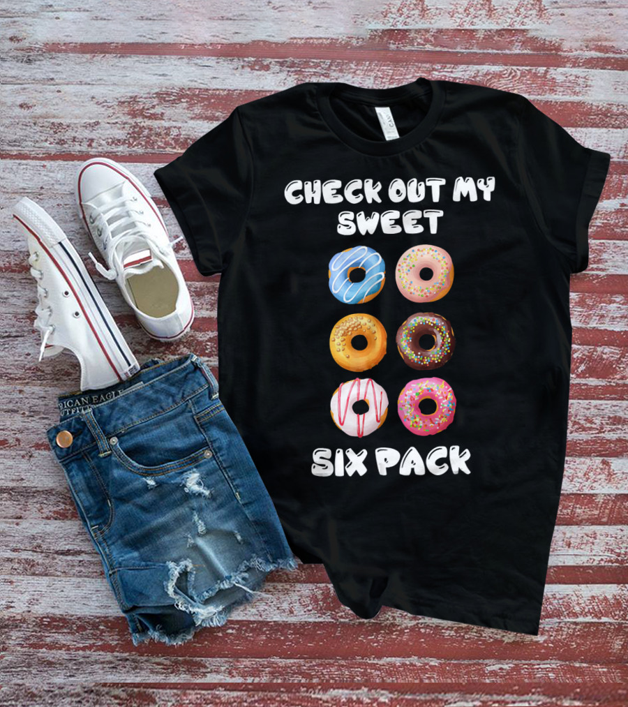 Check Out My Sweet Six Pack Donuts Variety Humor T-Shirt