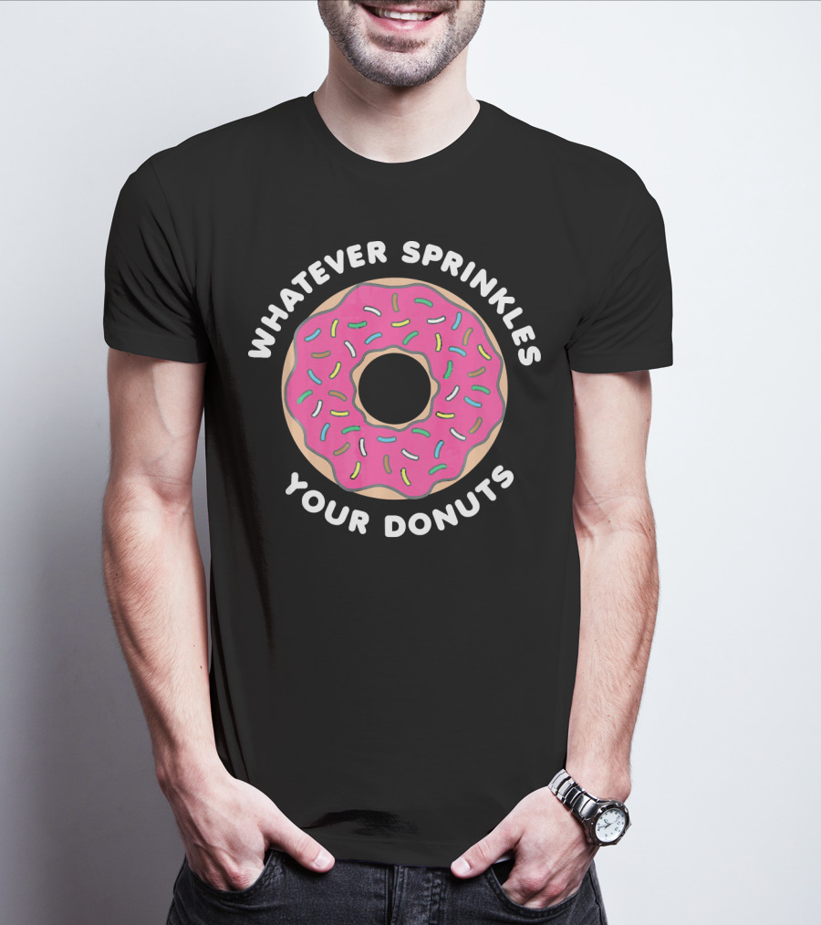 Whatever Sprinkles Your Donuts Pink Frosted Donut With Colorful Sprinkles T-Shirt
