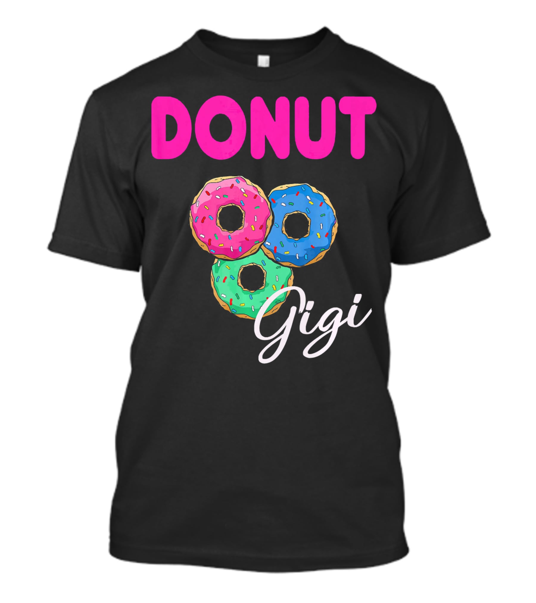 DONUT Gigi Pink Blue Green Funny Donut GiGi T-Shirt