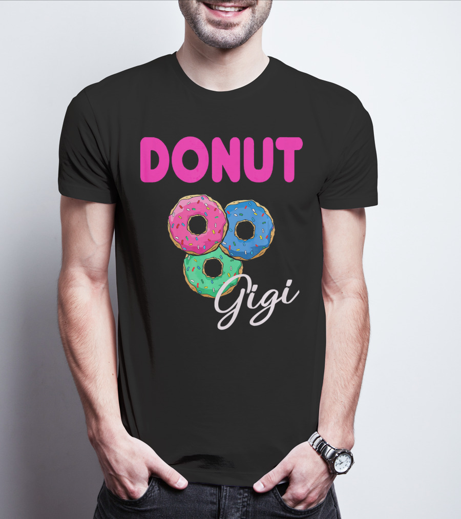 DONUT Gigi Pink Blue Green Funny Donut GiGi T-Shirt