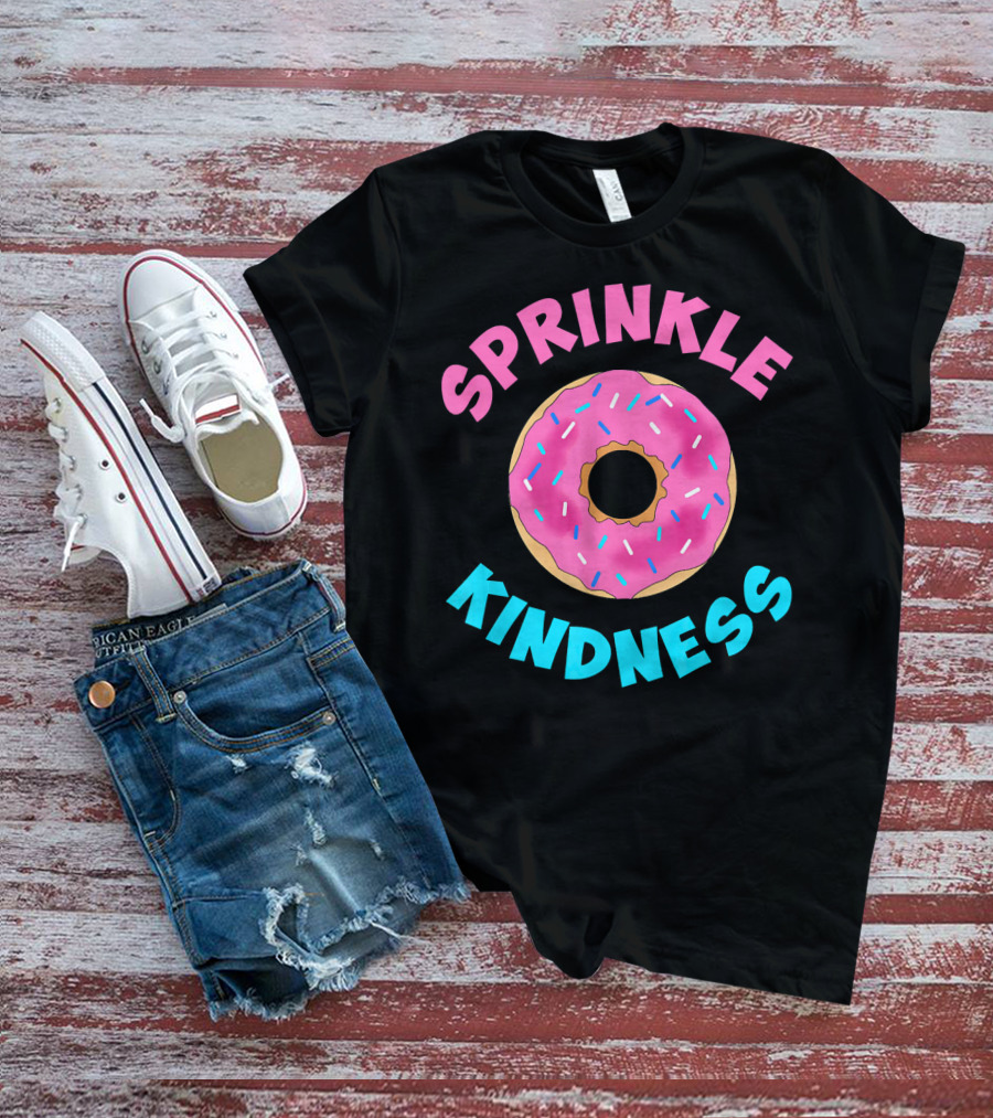 Sprinkle Kindness Donut Sprinkle T-Shirt