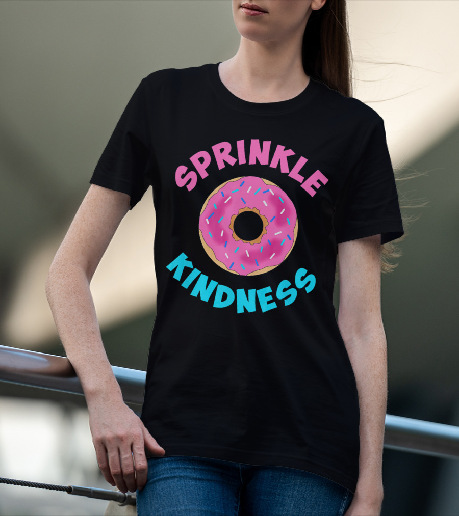 Sprinkle Kindness Donut Sprinkle T-Shirt