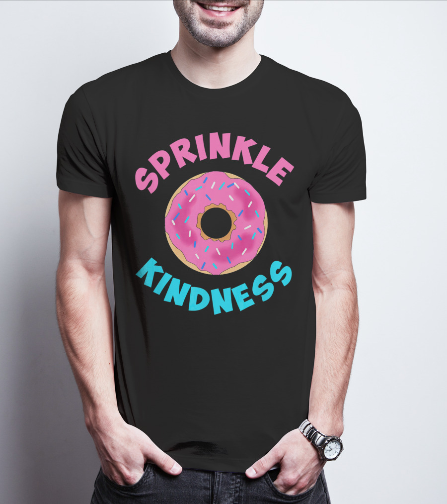 Sprinkle Kindness Donut Sprinkle T-Shirt