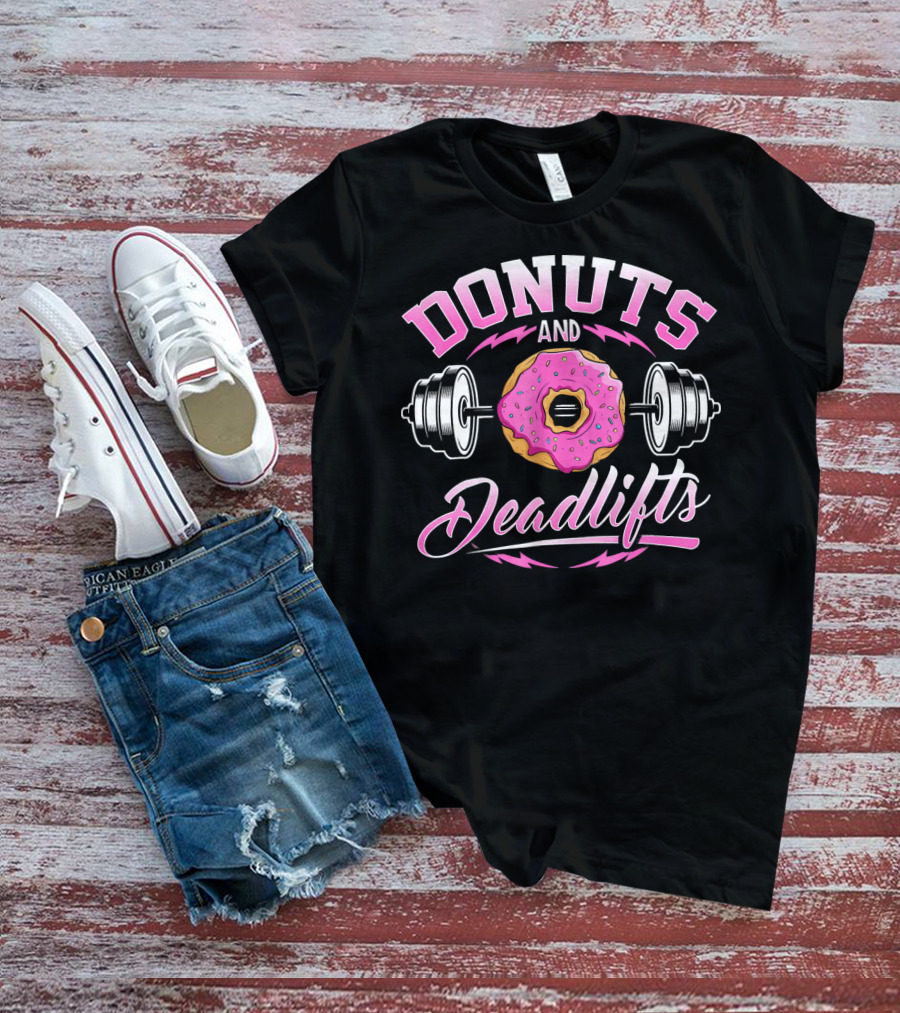 Donuts And Deadlifts Barbell Workout Humor T-Shirt