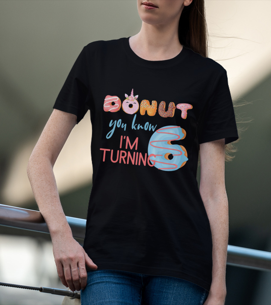 Donut You Know I'm Turning 6 Unicorn Kids Birthday T-Shirt