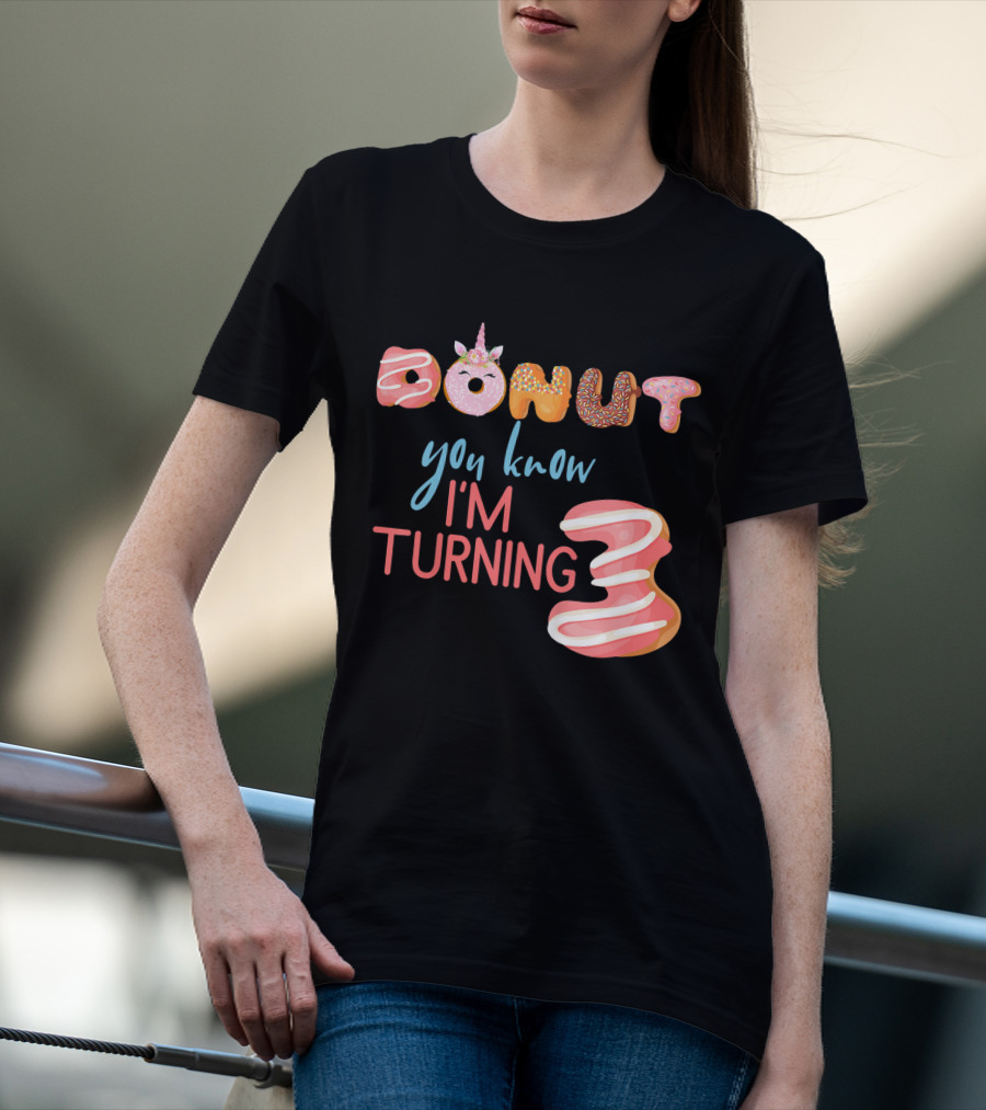 Donut You Know I'm Turning 3 Unicorn Kids 3rd Birthday T-Shirt