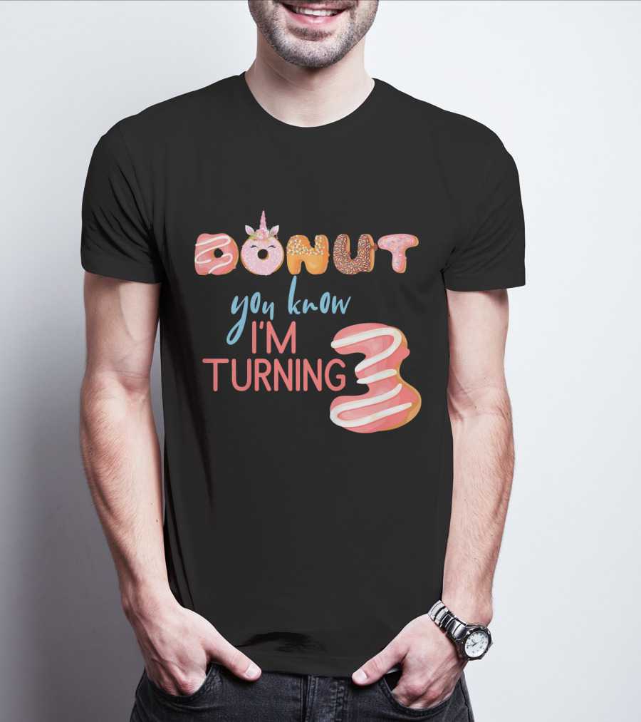 Donut You Know I'm Turning 3 Unicorn Kids 3rd Birthday T-Shirt