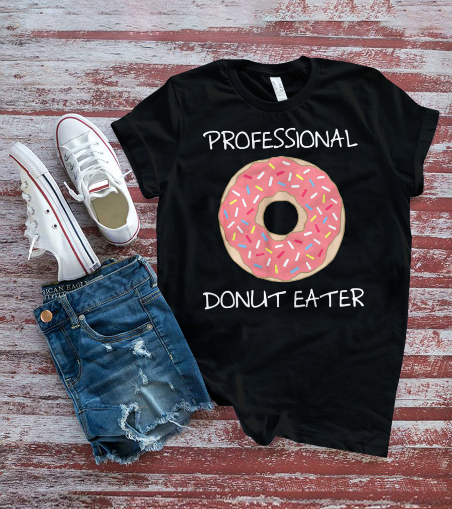 Professional Donut Eater Funny Pun T-Shirt