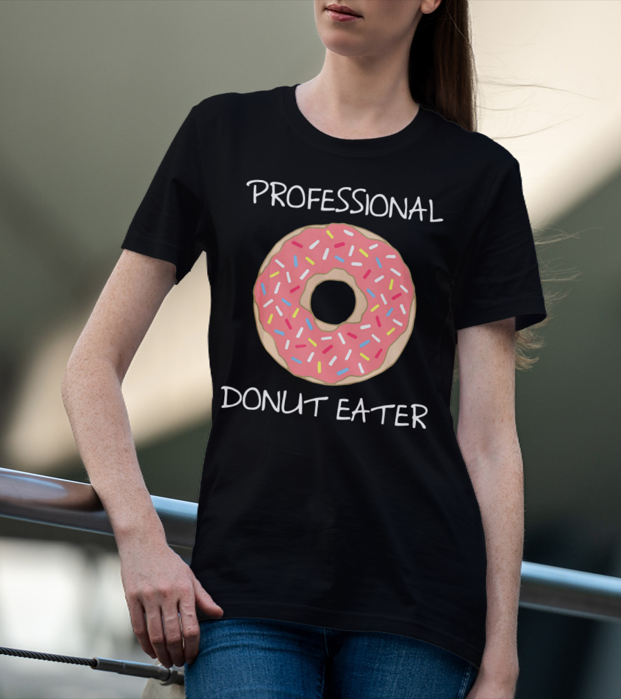 Professional Donut Eater Funny Pun T-Shirt