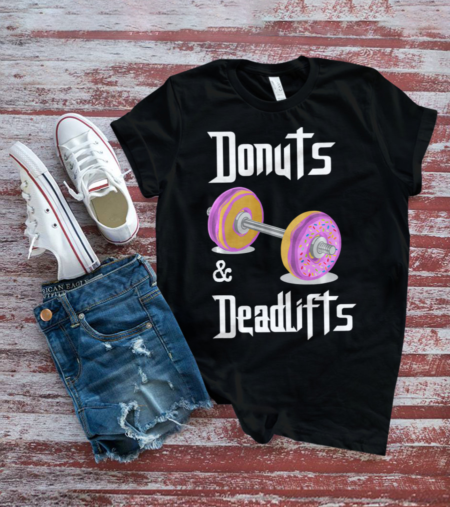 Donuts And Deadlifts Funny Workouts T-Shirt