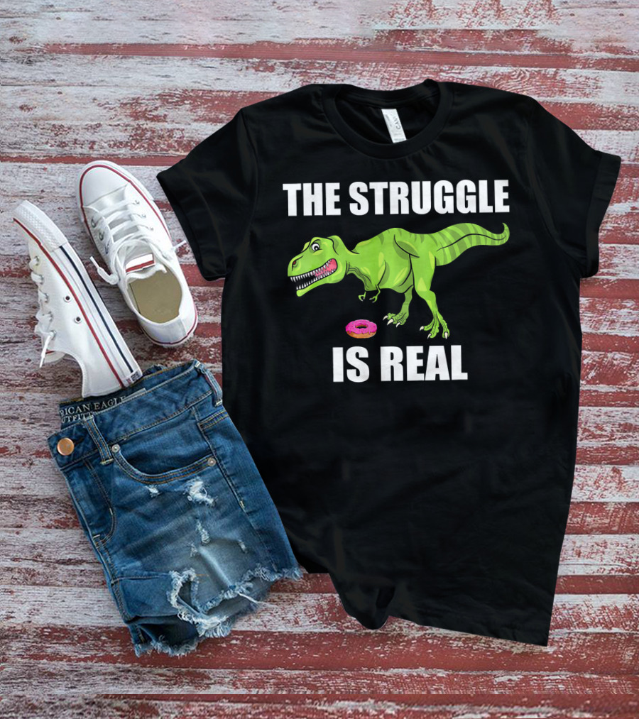 The Struggle Is Real Donut Dinosaur Rex T-Shirt