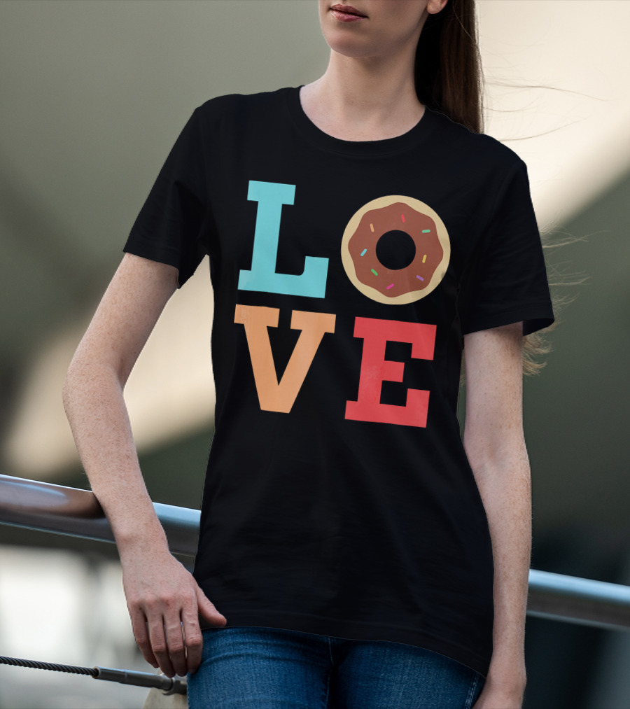 LOVE Donuts Sprinkles Sweet Snacks Fun T-Shirt