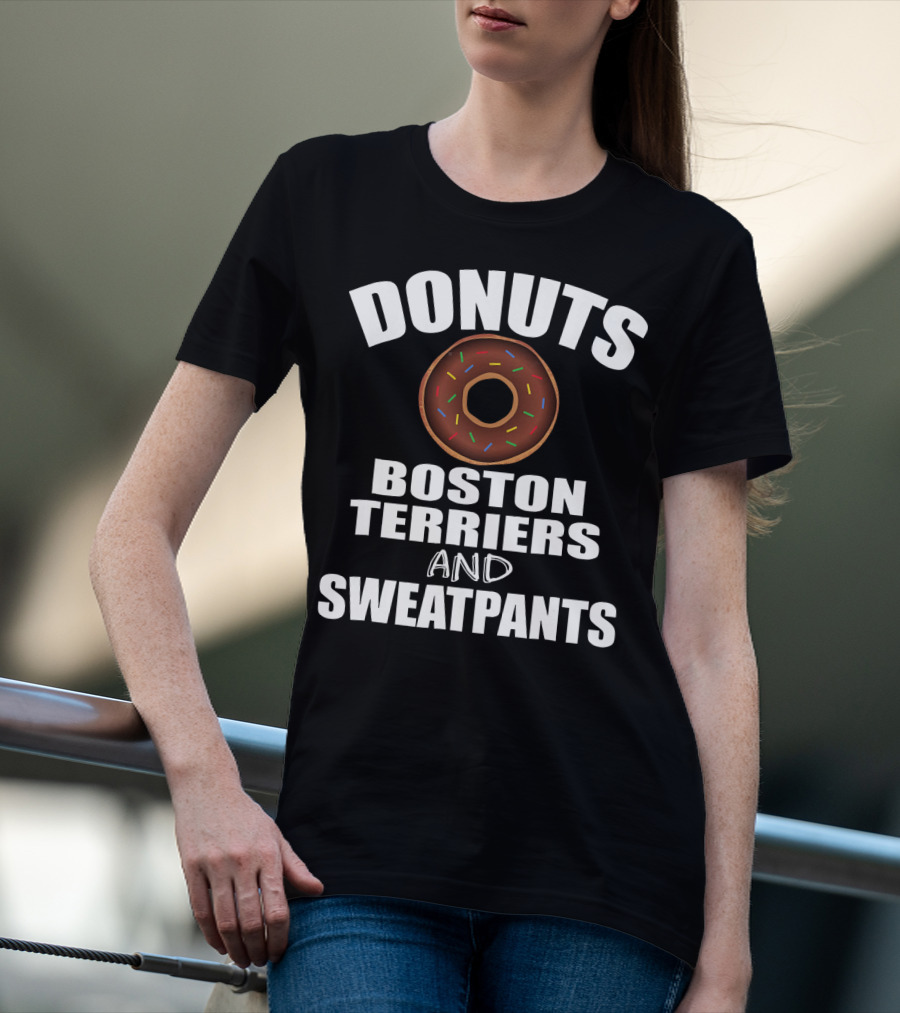 DONUTS BOSTON TERRIERS AND SWEATPANTS T-Shirt