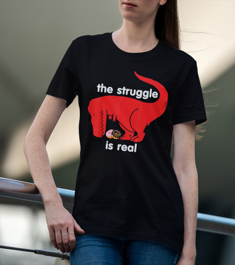 The Struggle Is Real T Rex With Donut Struggle T-Shirt
