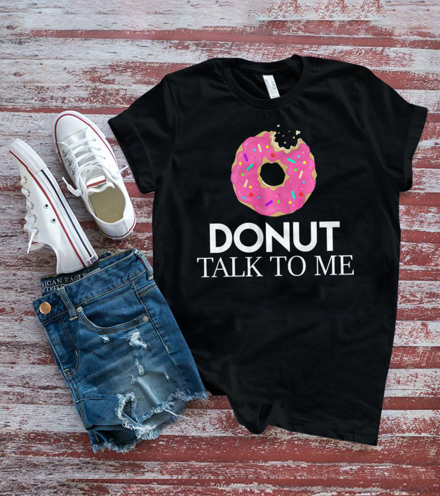 Donut Talk To Me Pink Sprinkled Strawberry Humor T-Shirt