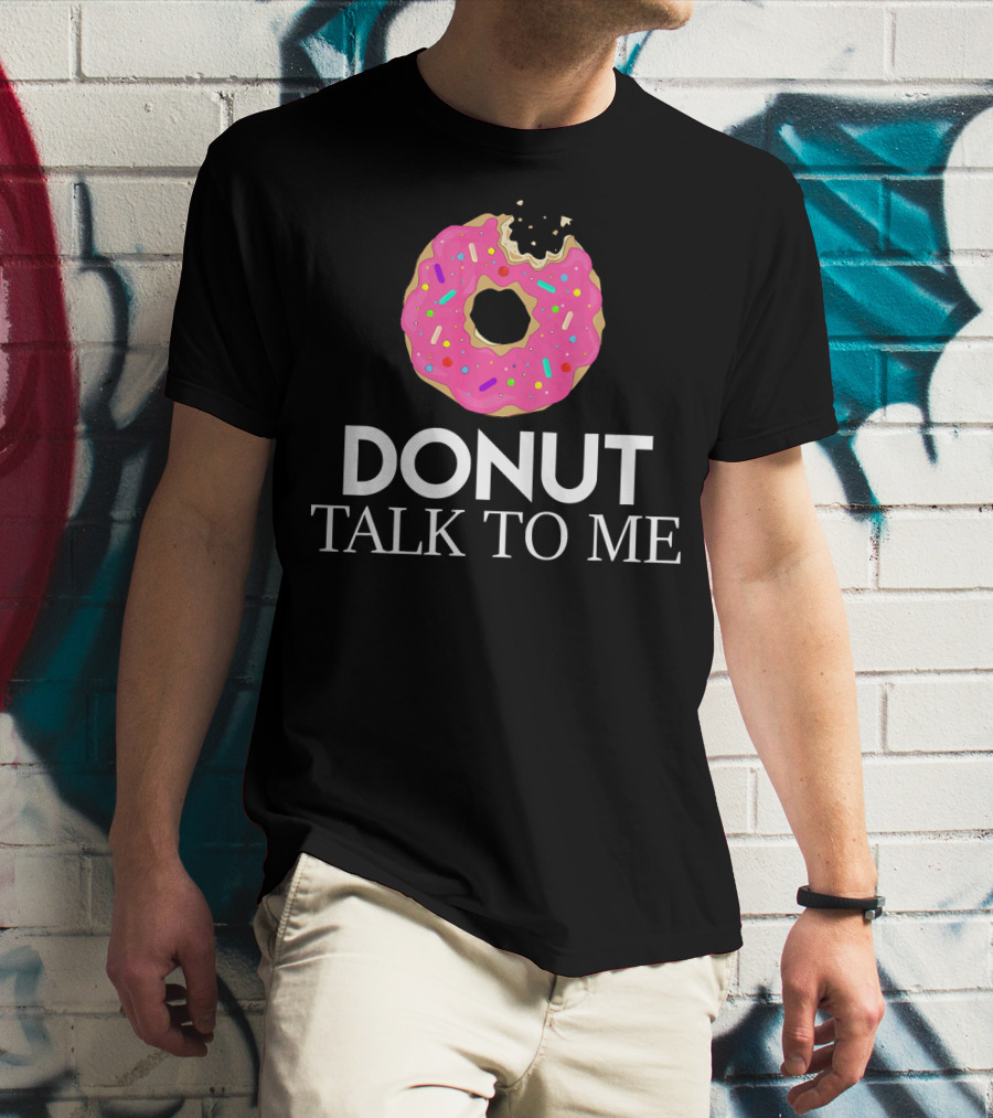 Donut Talk To Me Pink Sprinkled Strawberry Humor T-Shirt