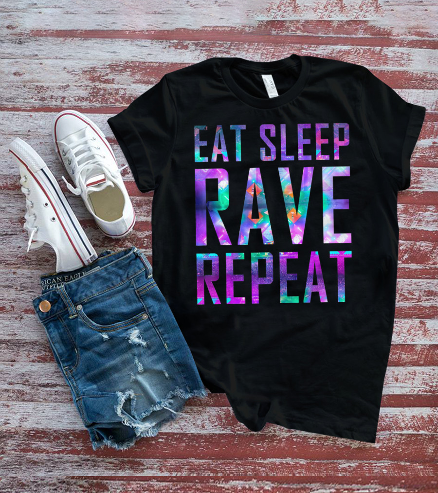 EAT SLEEP RAVE REPEAT For Partys Colorful Neon Text T-Shirt