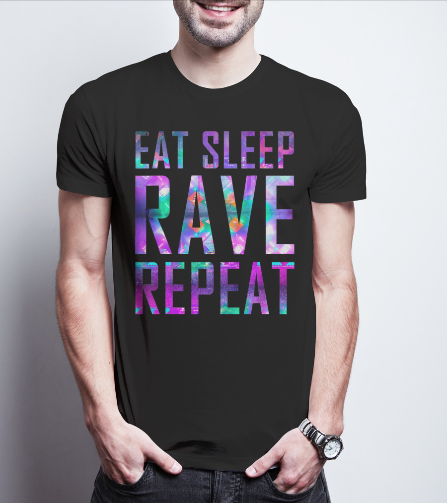 EAT SLEEP RAVE REPEAT For Partys Colorful Neon Text T-Shirt