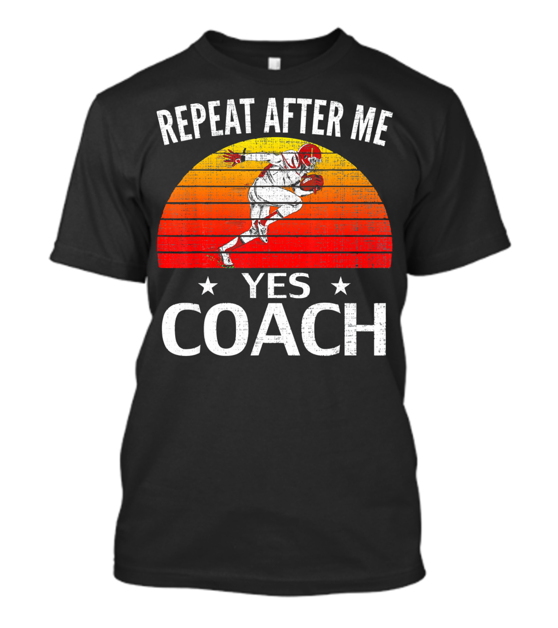 Repeat After Me Yes Coach Vintage Football Player Retro Sunset T-Shirt