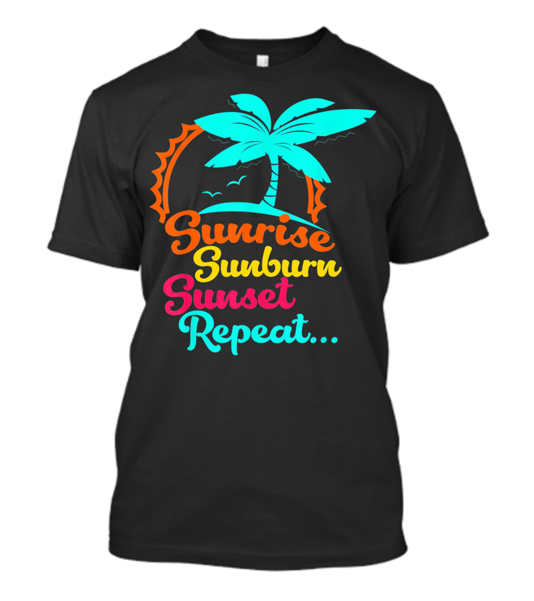Sunrise Sunburn Sunset Repeat Summer Palm Tree Ocean Vibes T-Shirt