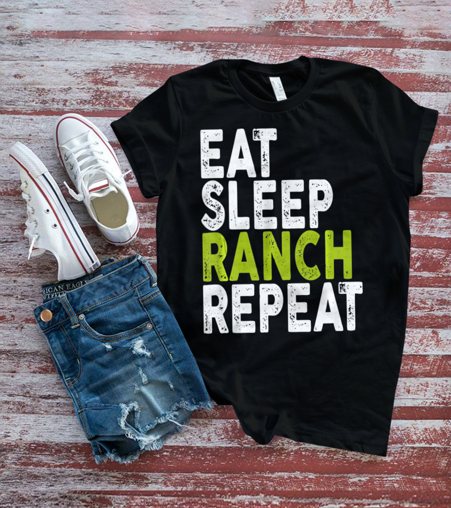 Eat Sleep Ranch Repeat Ranch Funny Farmer Life T-Shirt