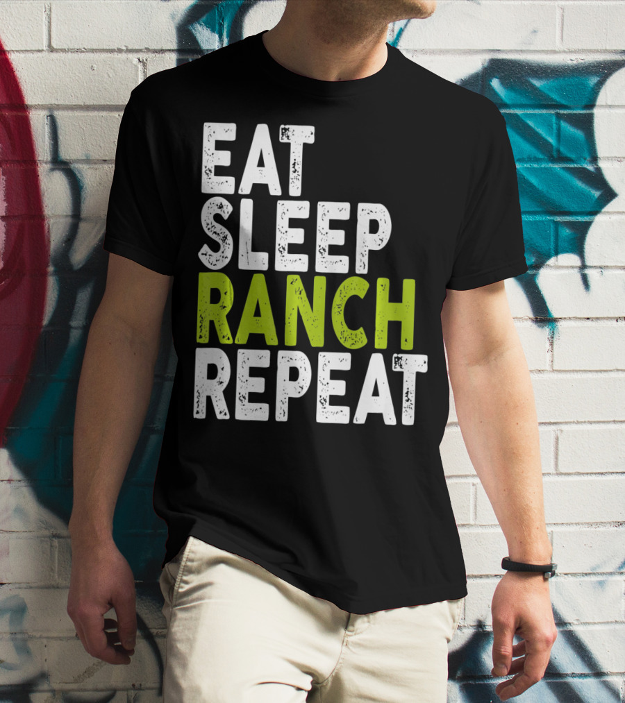 Eat Sleep Ranch Repeat Ranch Funny Farmer Life T-Shirt