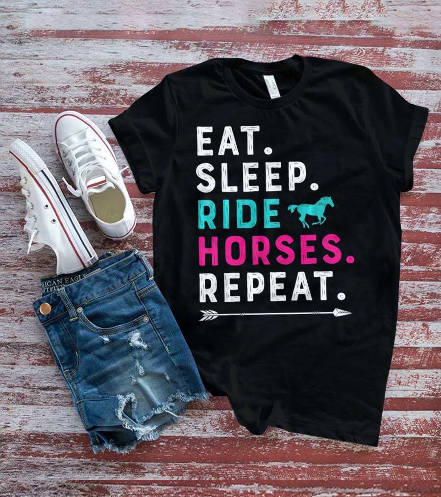Eat Sleep Ride Horses Repeat Girls Women T-Shirt