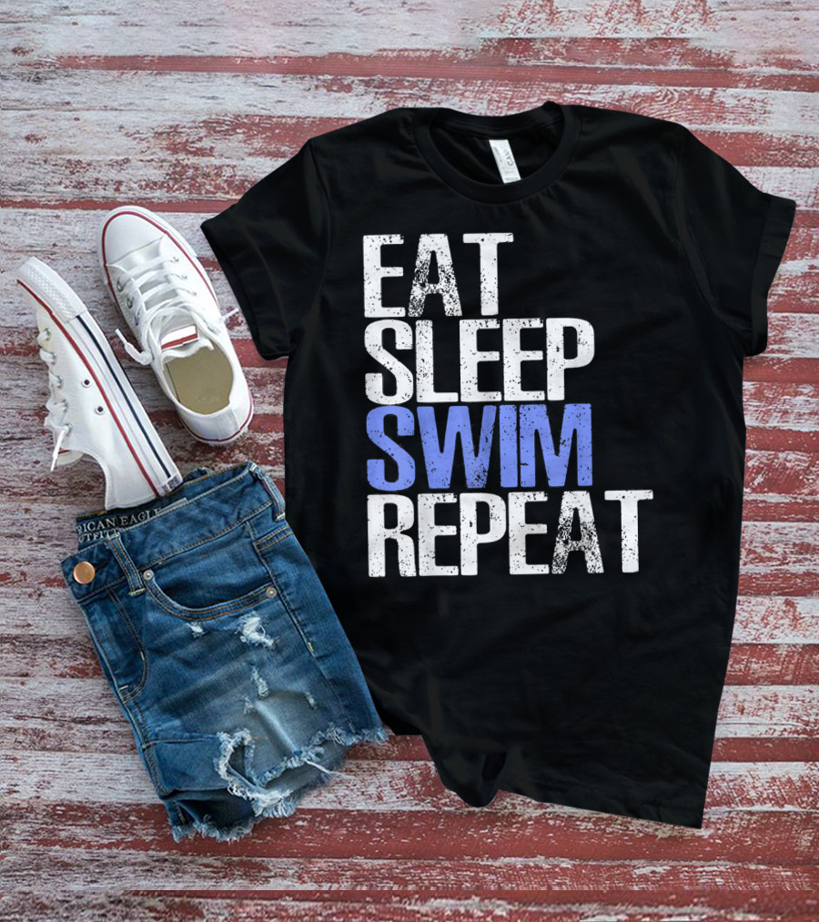 Eat Sleep Swim Repeat Cool Sports Motto T-Shirt