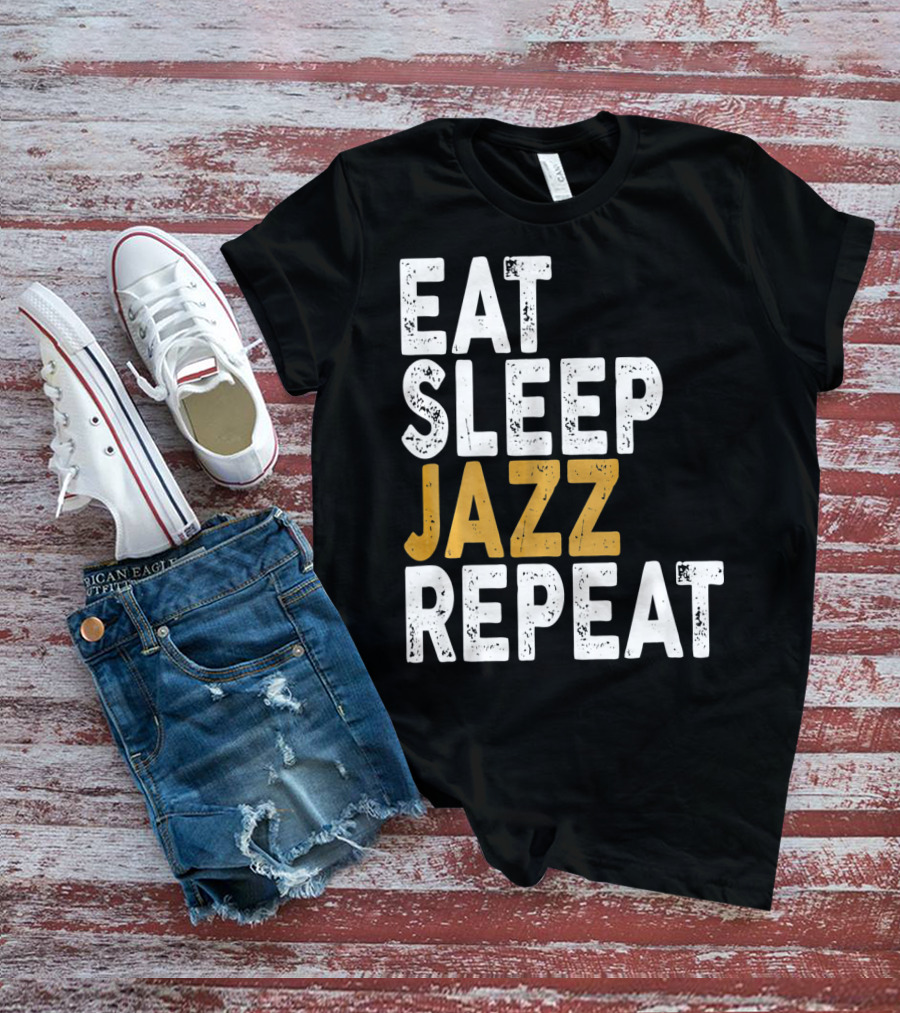 Eat Sleep Jazz Repeat Jazz T-Shirt