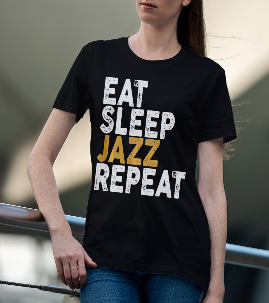 Eat Sleep Jazz Repeat Jazz T-Shirt