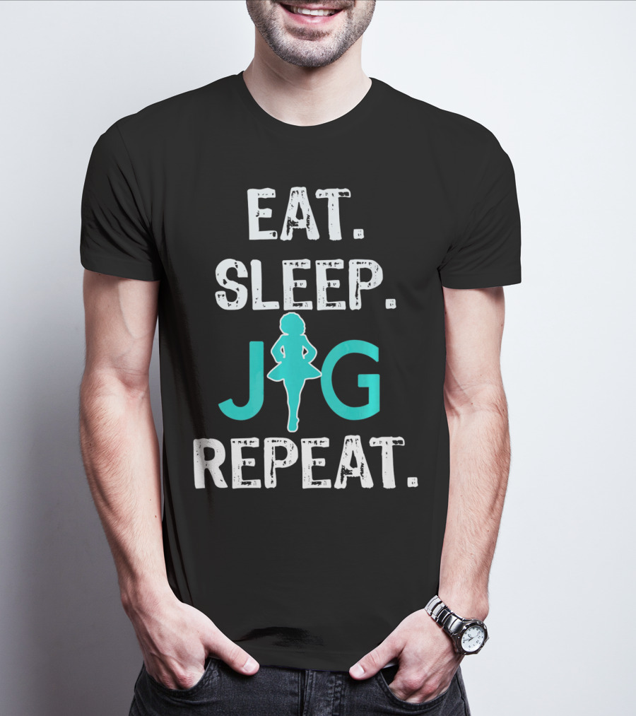 Eat Sleep Jig Repeat Funny Girls Irish Dance T-Shirt