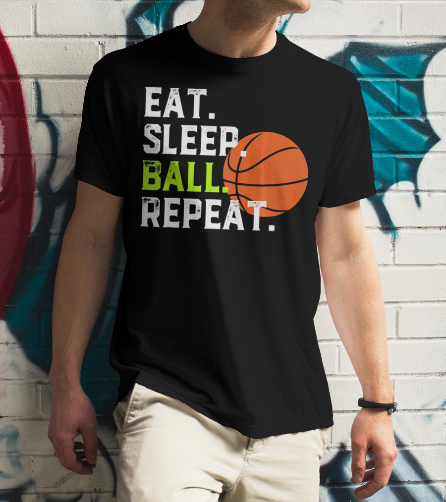 Eat Sleep Ball Repeat Funny Basketball T-Shirt