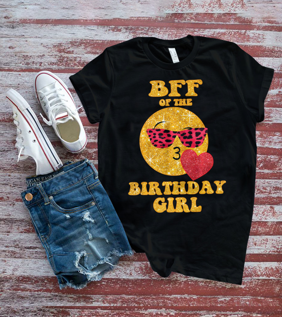 BFF Of The Birthday Girl Emoji Heart Glitter Sunglasses T-Shirt