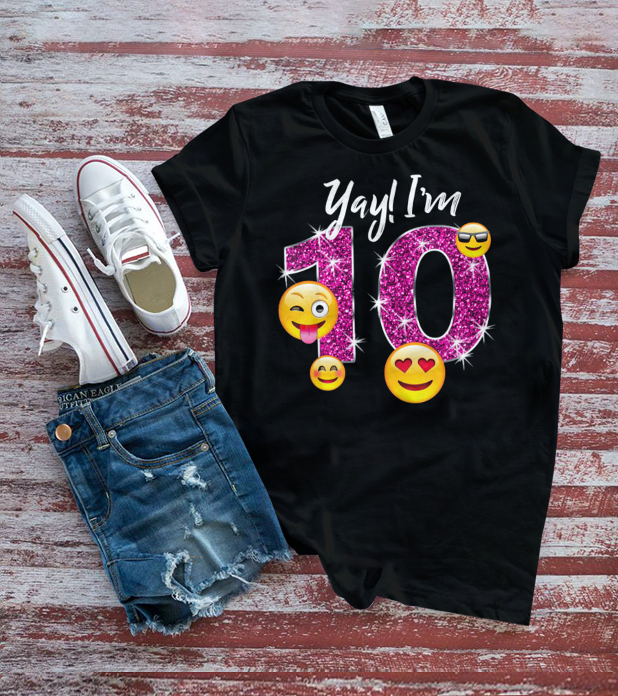 Yay I'm 10 Funny Emoji Birthday Celebration With Sparkly Pink Number And Smiling Faces T-Shirt