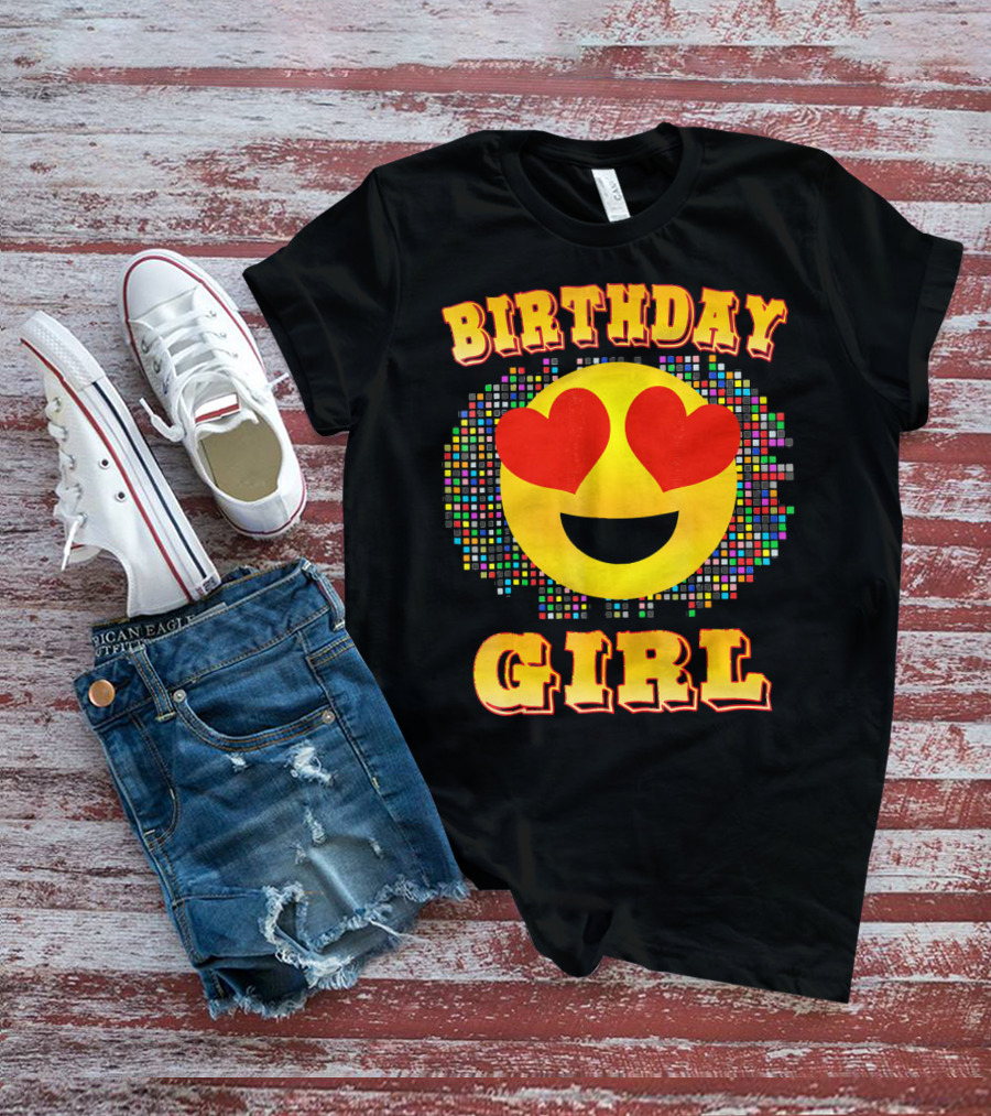Birthday Girl Heart Eyes Emoji Colorful Pixels T-Shirt