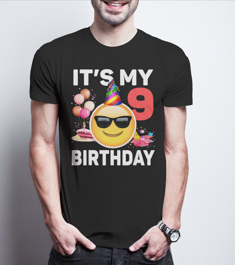 Its My 9 Birthday Emoji Party Hat Sunglasses Cake Balloons T-Shirt