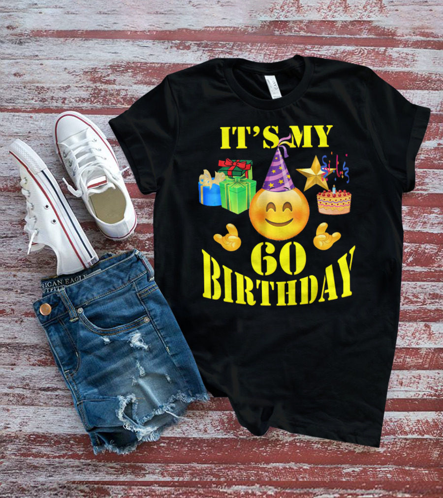 IT'S MY 60 BIRTHDAY Emoji With Party Hat, Cake, Gifts, And Star T-Shirt