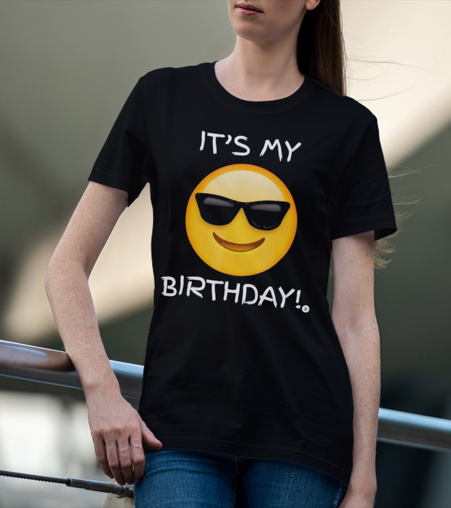 IT'S MY BIRTHDAY Emoji With Sunglasses T-Shirt