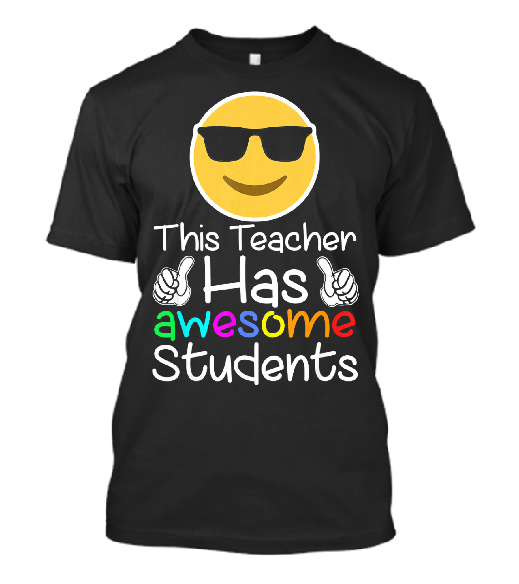 This Teacher Has Awesome Students Emoji Sunglasses Thumbs Up T-Shirt