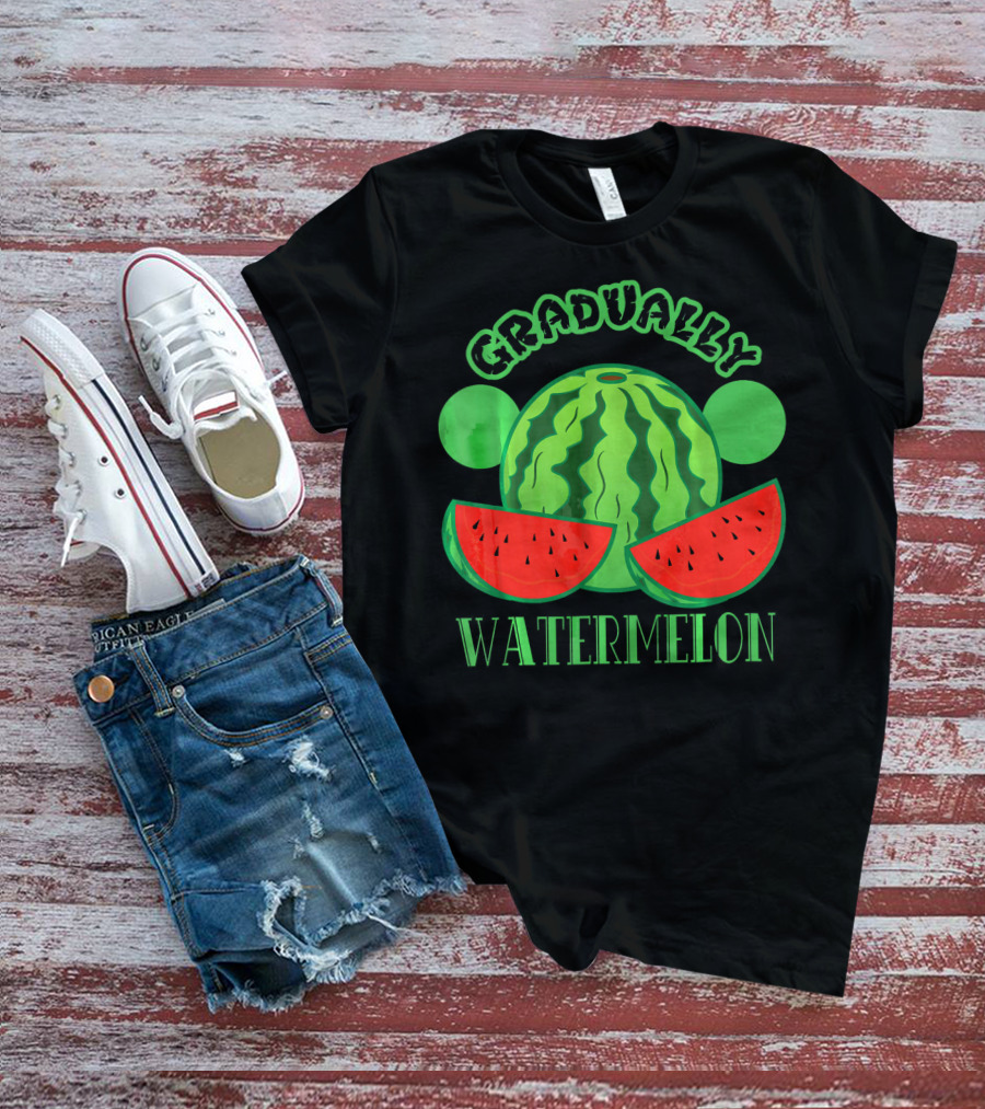 Gradually Watermelon Fruit Funny T-Shirt