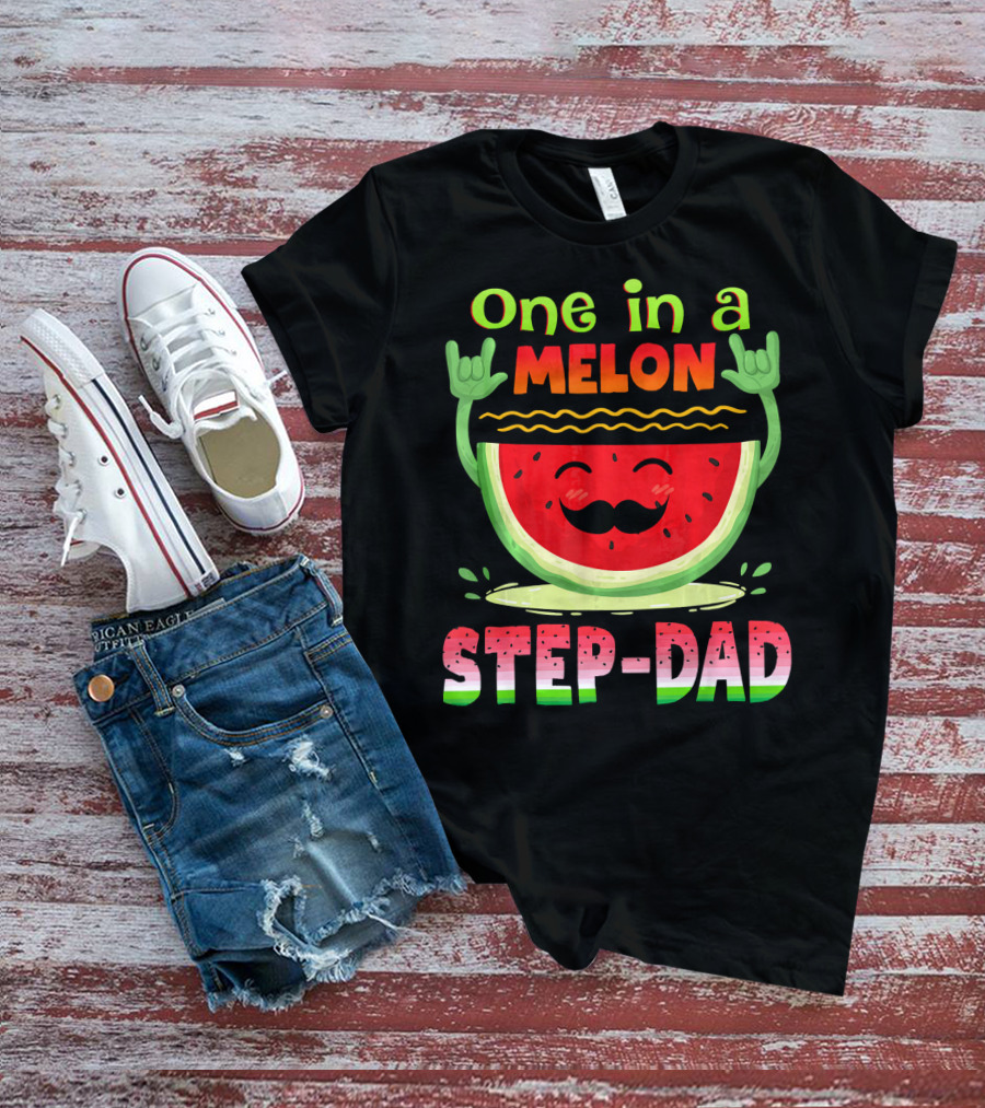 One In A Melon Step-Dad Funny Watermelon Dad T-Shirt